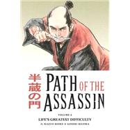 Path of the Assassin Volume 6: Life's Greatest Difficulty,9781593075071 Path of the Assassin Volume 6: Life's Greatest Difficulty,9781593075071