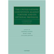 The United Nations Convention Against Torture and its Optional Protocol,9780192585073 The United Nations Convention Against Torture and its Optional Protocol,9780192585073