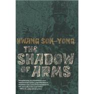 The Shadow of Arms,9781609805074 The Shadow of Arms,9781609805074