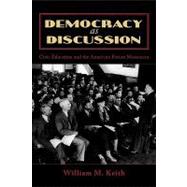 Democracy as Discussion Civic Education and the American Forum Movement,9780739115077 Democracy as Discussion Civic Education and the American Forum Movement,9780739115077