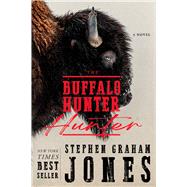 The Buffalo Hunter Hunter,9781668075081 The Buffalo Hunter Hunter,9781668075081