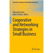 Cooperative and Networking Strategies in Small Business,9783319445083 Cooperative and Networking Strategies in Small Business,9783319445083