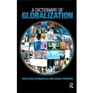 A Dictionary of Globalization,9780203855089 A Dictionary of Globalization,9780203855089