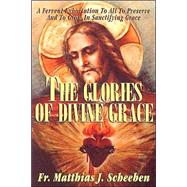 The Glories of Divine Grace,9780895555090 The Glories of Divine Grace,9780895555090