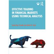 Effective Trading in Financial Markets Using Technical Analysis,9781000205091 Effective Trading in Financial Markets Using Technical Analysis,9781000205091