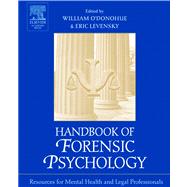 Handbook of Forensic Psychology : Resource for Mental Health and Legal Professionals,9780080495101 Handbook of Forensic Psychology : Resource for Mental Health and Legal Professionals,9780080495101