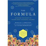 The Formula Unlocking the Secrets to Raising Highly Successful Children,9781950665105 The Formula Unlocking the Secrets to Raising Highly Successful Children,9781950665105