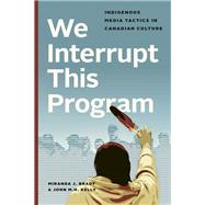 We Interrupt This Program,9780774835107 We Interrupt This Program,9780774835107