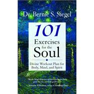 101 Exercises for the Soul Divine Workout Plan for Body, Mind, and Spirit,9781577315117 101 Exercises for the Soul Divine Workout Plan for Body, Mind, and Spirit,9781577315117