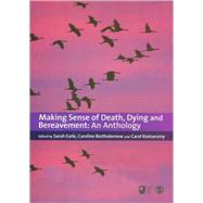 Making Sense of Death, Dying and Bereavement : An Anthology,9781847875129 Making Sense of Death, Dying and Bereavement : An Anthology,9781847875129