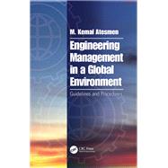 Engineering Management in a Global Environment,9781315265131 Engineering Management in a Global Environment,9781315265131