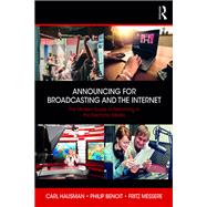Announcing for Broadcasting and the Internet,9781351865142 Announcing for Broadcasting and the Internet,9781351865142