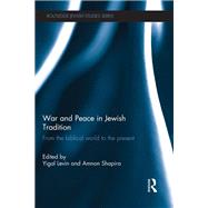 War and Peace in Jewish Tradition,9780367865146 War and Peace in Jewish Tradition,9780367865146