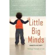Little Big Minds : Sharing Philosophy with Kids,9781585425150 Little Big Minds : Sharing Philosophy with Kids,9781585425150