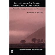 Reflections on Death, Dying and Bereavement,9780415785167 Reflections on Death, Dying and Bereavement,9780415785167