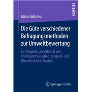 Die Güte verschiedener Befragungsmethoden zur Umweltbewertung,9783658135171 Die Güte verschiedener Befragungsmethoden zur Umweltbewertung,9783658135171