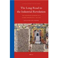 The Long Road to the Industrial Revolution,9789004175174 The Long Road to the Industrial Revolution,9789004175174
