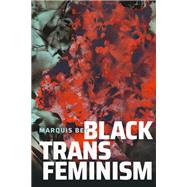 Black Trans Feminism,9781478015178 Black Trans Feminism,9781478015178