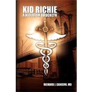 Kid Richie : A Kid from Brooklyn,9781450035194 Kid Richie : A Kid from Brooklyn,9781450035194