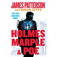 Holmes, Marple & Poe The Greatest Crime-Solving Team of the Twenty-First Century,9780316405195 Holmes, Marple & Poe The Greatest Crime-Solving Team of the Twenty-First Century,9780316405195