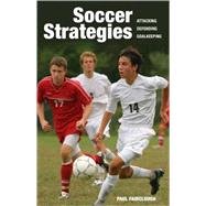 Soccer Strategies : Attacking, Defending, Goalkeeping,9781554075195 Soccer Strategies : Attacking, Defending, Goalkeeping,9781554075195