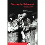 Staging the Holocaust: The Shoah in Drama and Performance,9780521035200 Staging the Holocaust: The Shoah in Drama and Performance,9780521035200