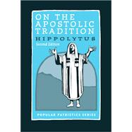 On the Apostolic Tradition,9780881415209 On the Apostolic Tradition,9780881415209
