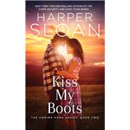 Kiss My Boots,9781501155215 Kiss My Boots,9781501155215