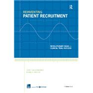 Reinventing Patient Recruitment,9781351905220 Reinventing Patient Recruitment,9781351905220