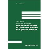 De Rham Cohomology of Differential Modules on Algebraic Varieties,9783034895224 De Rham Cohomology of Differential Modules on Algebraic Varieties,9783034895224