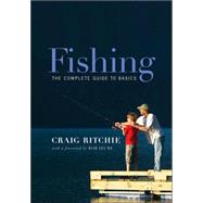 Fishing : The Complete Guide to Basics,9781552635230 Fishing : The Complete Guide to Basics,9781552635230