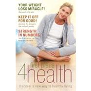 First Place 4 Health Discover a New Way to Healthy Living,9780830745234 First Place 4 Health Discover a New Way to Healthy Living,9780830745234