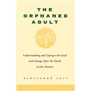 The Orphaned Adult,9780786725236 The Orphaned Adult,9780786725236