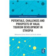 Potentials, Challenges and Prospects of Halal Tourism Development in Ethiopia,9781003355236 Potentials, Challenges and Prospects of Halal Tourism Development in Ethiopia,9781003355236