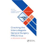 Cracking the Intercollegiate General Surgery FRCS Viva 2e,9780367565237 Cracking the Intercollegiate General Surgery FRCS Viva 2e,9780367565237