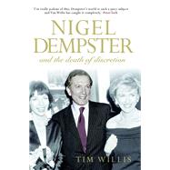 Nigel Dempster and the Death of Discretion,9781907595257 Nigel Dempster and the Death of Discretion,9781907595257