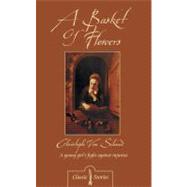 Basket of Flowers : A Young Girl's Fight Against Injustice,9781857925258 Basket of Flowers : A Young Girl's Fight Against Injustice,9781857925258