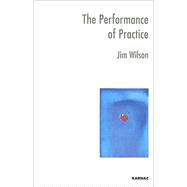 The Performance of Practice,9781855755260 The Performance of Practice,9781855755260