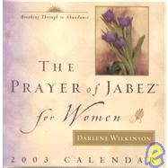 The Prayer of Jabez for Women 2003 Calendar,9780740725272 The Prayer of Jabez for Women 2003 Calendar,9780740725272