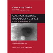 Colonoscopy Quality: An Issue of Gastrointestinal Endoscopy Clinics of North America,9781437725278 Colonoscopy Quality: An Issue of Gastrointestinal Endoscopy Clinics of North America,9781437725278