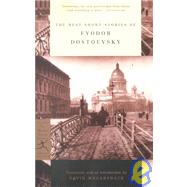 The Best Short Stories of Fyodor Dostoevsky,9781435295285 The Best Short Stories of Fyodor Dostoevsky,9781435295285