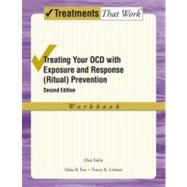 Treating Your OCD with Exposure and Response (Ritual) Prevention Therapy Workbook,9780195335293 Treating Your OCD with Exposure and Response (Ritual) Prevention Therapy Workbook,9780195335293