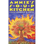 Annie's Soup Kitchen: A Novel,9780806135298 Annie's Soup Kitchen: A Novel,9780806135298