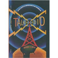 Talking Radio: An Oral History of American Radio in the Television Age,9781000145298 Talking Radio: An Oral History of American Radio in the Television Age,9781000145298