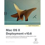 Apple Training Series Mac OS X Deployment v10.6: A Guide to Deploying and Maintaining Mac OS X and Mac OS X Software,9780321635310 Apple Training Series Mac OS X Deployment v10.6: A Guide to Deploying and Maintaining Mac OS X and Mac OS X Software,9780321635310
