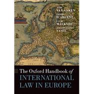 The Oxford Handbook of International Law in Europe,9780198865315 The Oxford Handbook of International Law in Europe,9780198865315