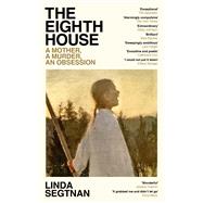 The Eighth House A mother, a murder, an obsession,9781804185315 The Eighth House A mother, a murder, an obsession,9781804185315