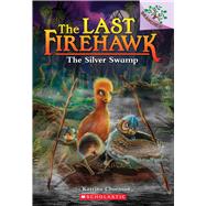 The Silver Swamp: A Branches Book (The Last Firehawk #8) A Branches Book,9781338565317 The Silver Swamp: A Branches Book (The Last Firehawk #8) A Branches Book,9781338565317