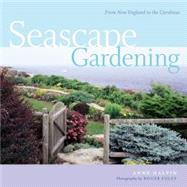Seascape Gardening : From New England to the Carolinas,9781580175319 Seascape Gardening : From New England to the Carolinas,9781580175319