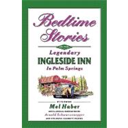 Bedtime Stories of the Legendary Ingleside Inn in Palm Springs,9781593935337 Bedtime Stories of the Legendary Ingleside Inn in Palm Springs,9781593935337